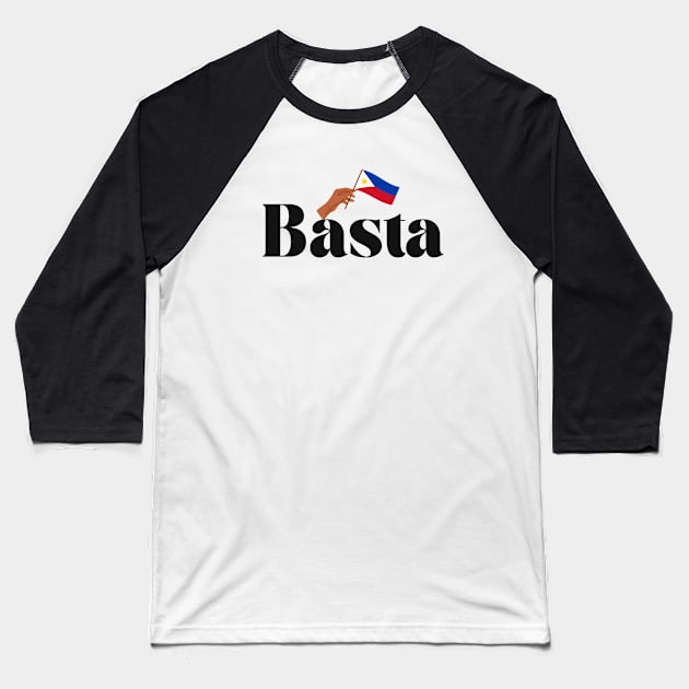 Philippines flag expression: Basta Tagalog Baseball T-Shirt by CatheBelan